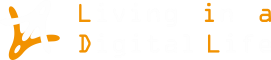 Living in a Digital Life